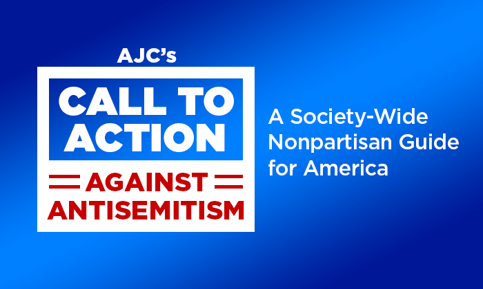 AJC's Call to action against antisemitism - a society wide nonpartisn guide for america