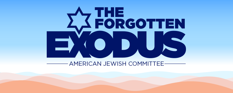 The Forgotten Exodus - brought to you by American Jewish Committee 