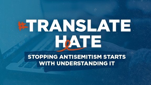 #TranslateHate Stopping Antisemitisim starts with understanding it