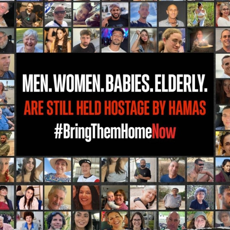 Men.Women.Babies.Elderly. Are still being help hostage by Hamas. Bring Them Home Now