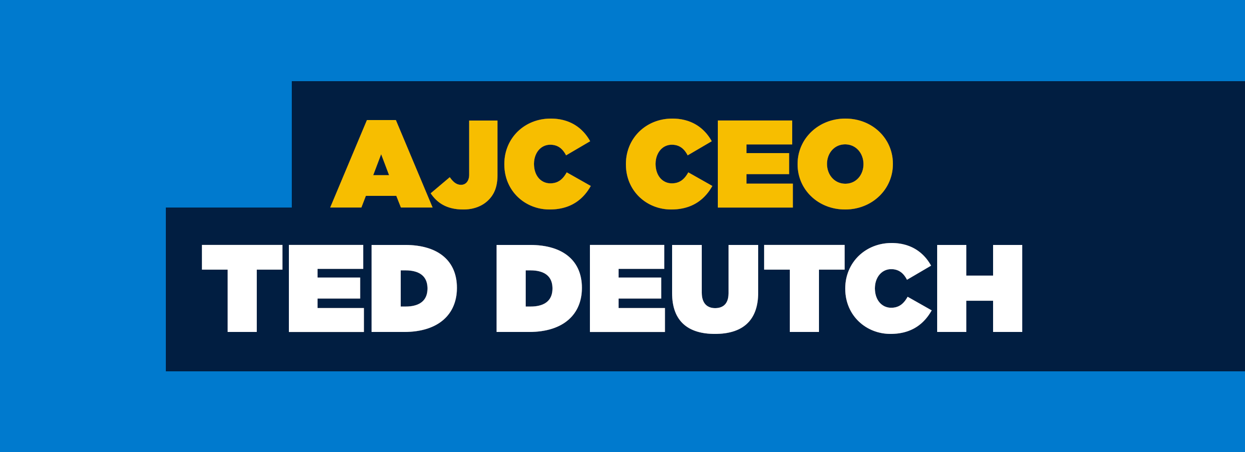 AJC CEO Ted Deutch