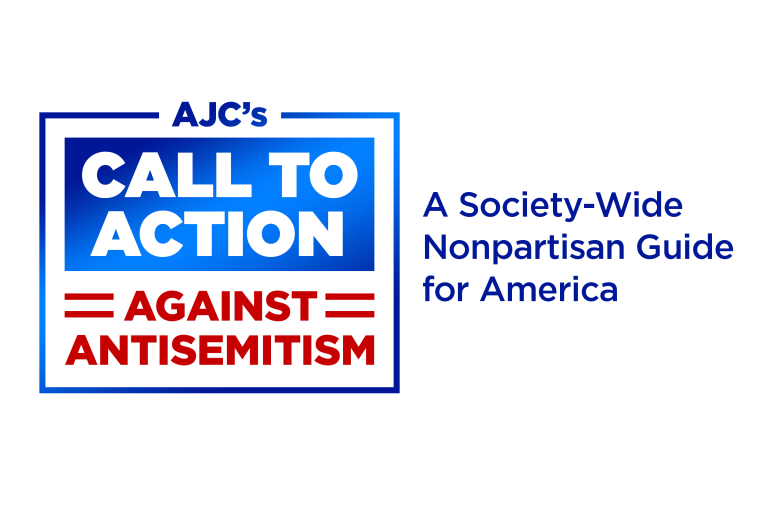 AJC's Call to Action Against Antisemitism - A society-wide nonpartisan guide for America