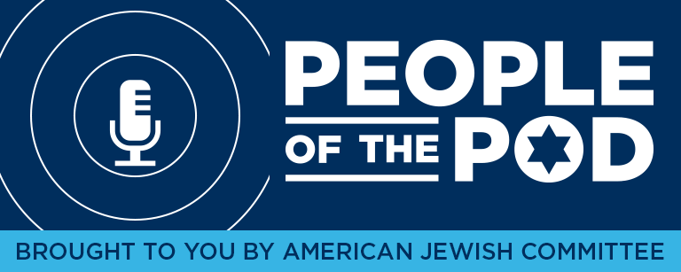 People of the Pod - brought to you by American Jewish Committee