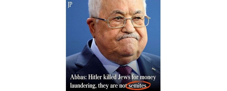 Palestinian Authority President Mahmoud Abbas in a speech to his Fatah party’s Revolutionary Council, said, “The truth that we should clarify to the world is that European Jews are not Semites…they have nothing to do with Semitism.”
