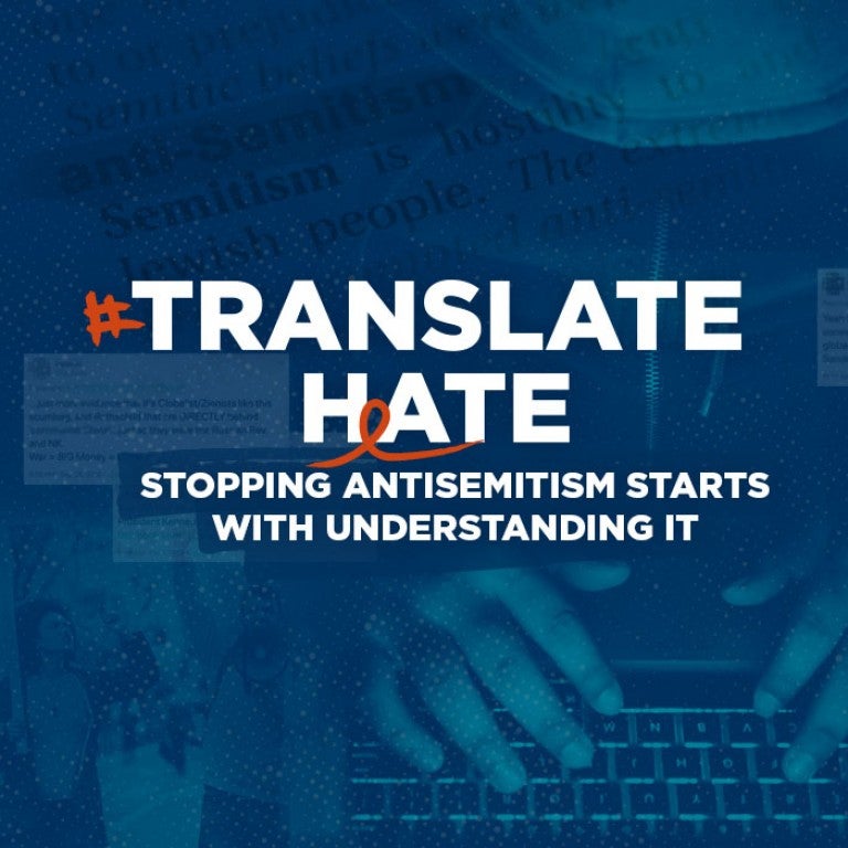 #TranslateHate - Stopping Antisemitism Starts with Understanding It